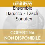 Ensemble Barucco - Fasch - Sonaten cd musicale