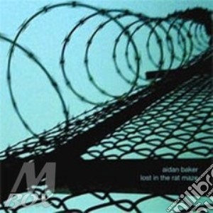 Aidan Baker - Lost In The Rat Maze cd musicale di Aidan Baker