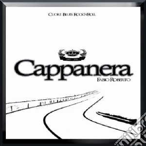 Cappanera - Cuore Blues Rock'n'roll cd musicale di Cappanera