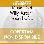 (Music Dvd) Willy Astor - Sound Of Islands-Symphonic cd musicale di F.A.M.E.A.