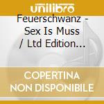 Feuerschwanz - Sex Is Muss / Ltd Edition (2 Cd) cd