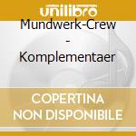 Mundwerk-Crew - Komplementaer cd