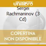 Sergei Rachmaninov (3 Cd) cd