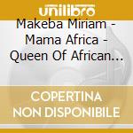 Makeba Miriam - Mama Africa - Queen Of African Music cd