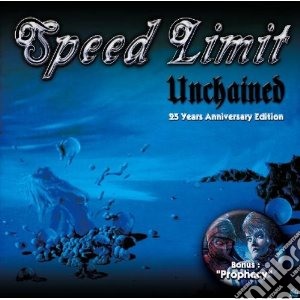 Speed Limit - Unchained / Prophecy cd musicale di Limit Speed