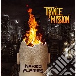 Trancemission - Naked Flames