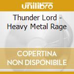 Thunder Lord - Heavy Metal Rage cd