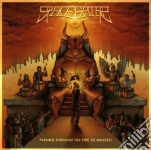 Space Eater - Passing Through The Fire Of Molech cd musicale di Eater Space