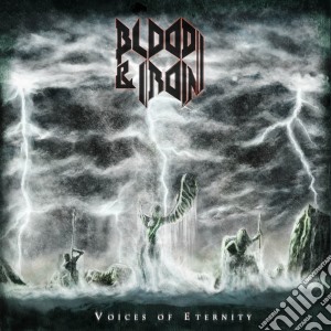 Blood & Iron - Voices Of Eternity cd musicale di Blood & iron
