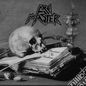 Axemaster - Overture To Madness cd musicale di Axemaster