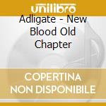 Adligate - New Blood Old Chapter cd