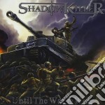 Shadowkiller - Until The War Is Won