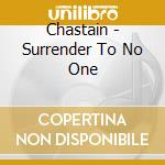 Chastain - Surrender To No One cd