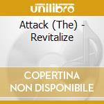 Attack (The) - Revitalize cd