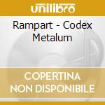 Rampart - Codex Metalum cd musicale di Rampart