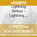 Lightning Strikes - Lightning Strikes cd musicale di Lightning Strikes