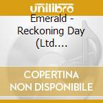 Emerald - Reckoning Day (Ltd. Digipack) cd