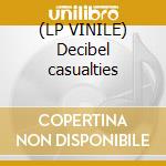 (LP VINILE) Decibel casualties cd