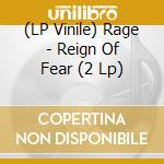 (LP Vinile) Rage - Reign Of Fear (2 Lp) lp vinile di Rage
