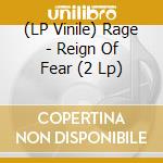 (LP Vinile) Rage - Reign Of Fear (2 Lp) vinile