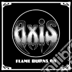 Axis - Flame Burns On cd