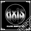Axis - Flame Burns On cd