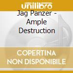 Jag Panzer - Ample Destruction cd musicale di Panzer Jag