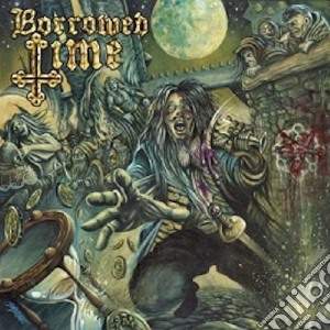Borrowed Time - Borrowed Time cd musicale di Time Borrowed