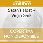 Satan's Host - Virgin Sails cd musicale di Satan's Host