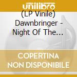 (LP Vinile) Dawnbringer - Night Of The Hammer vinile