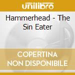 Hammerhead - The Sin Eater cd