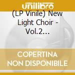 (LP Vinile) New Light Choir - Vol.2 (White/Black Splatter Vinyl) lp vinile di New Light Choir