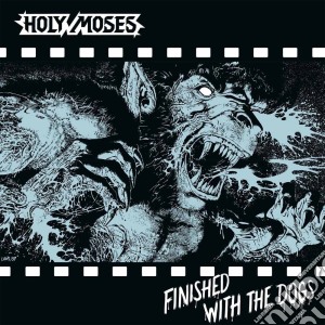(LP Vinile) Holy Moses - Finished With The Dogs lp vinile di Holy Moses