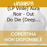 (LP Vinile) Aura Noir - Out Do Die (Deep Purple Vinyl) vinile