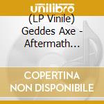 (LP Vinile) Geddes Axe - Aftermath (White Vinyl) lp vinile di Geddes Axe