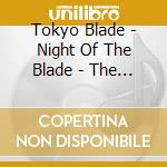 Tokyo Blade - Night Of The Blade - The Night Before cd