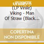 (LP Vinile) Viking - Man Of Straw (Black Vinyl) vinile