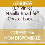 (LP Vinile) Manilla Road â€“ Crystal Logic (Gold Vinyl) lp vinile