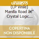 (LP Vinile) Manilla Road â€“ Crystal Logic (Gold Vinyl) vinile