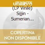 (LP Vinile) Sijjin - Sumerian Promises vinile
