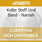 Keller Steff Und Band - Narrish cd
