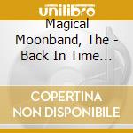 Magical Moonband, The - Back In Time (+ Dvd) (2 Cd) cd