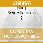 Burg Schreckenstein 2 cd