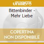Bittenbinder - Mehr Liebe cd
