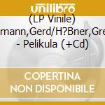 (LP Vinile) Baumann,Gerd/H?Bner,Gregor - Pelikula (+Cd) lp vinile