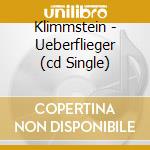Klimmstein - Ueberflieger (cd Single) cd musicale di Klimmstein
