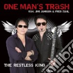 One Man's Trash - The Restless Kind