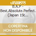 B.A.P - Best.Absolute.Perfect. (Japan 1St Album) cd musicale di B.A.P