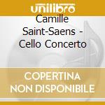 Camille Saint-Saens - Cello Concerto cd