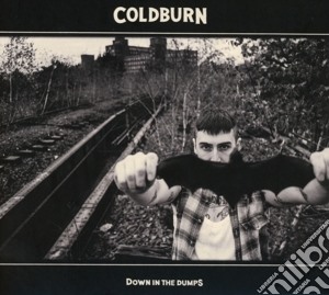 Coldburn - Down In The Dumps cd musicale di Coldburn